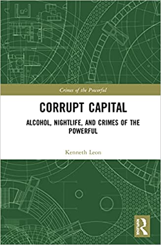 Corrupt Capital: Alcohol, Nightlife, and Crimes of the Powerful - Converted Pdf